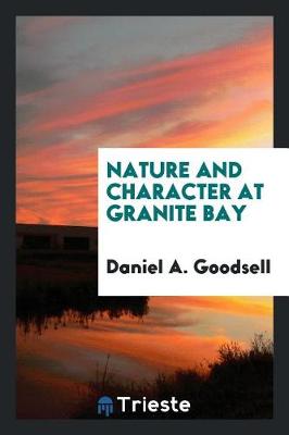 Nature and Character at Granite Bay book