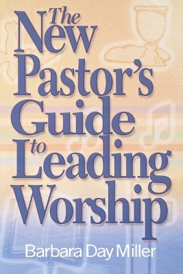 The New Pastor's Guide to Leading Worship book