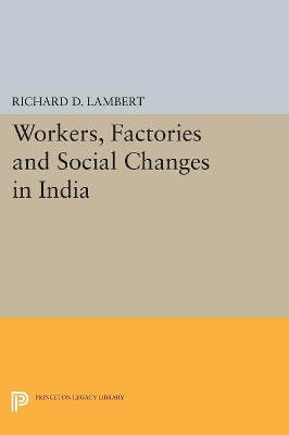 Workers, Factories and Social Changes in India book