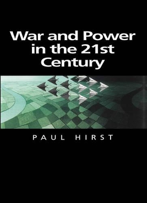 War and Power in the Twenty-First Century: The State, Military Power and the International System book