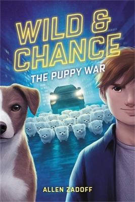 Wild & Chance: The Puppy War by Allen Zadoff