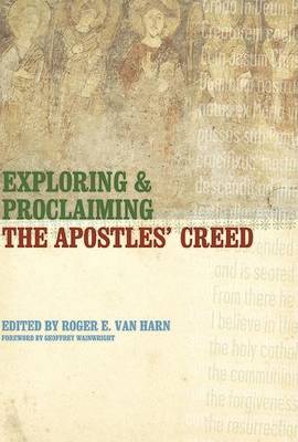 Exploring and Proclaiming the Apostles' Creed book