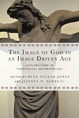 Image of God in an Image Driven Age book