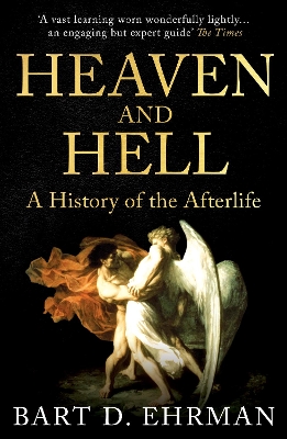 Heaven and Hell: A History of the Afterlife book