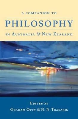 Companion to Philosophy in Australia and New Zealand by Graham Oppy
