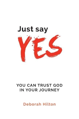 Just Say Yes book