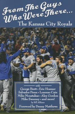 From the Guys Who Were There. . .Kansas City Royals book