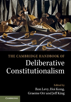 Cambridge Handbook of Deliberative Constitutionalism book