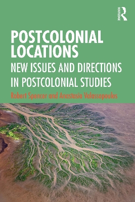 Postcolonial Locations: New Issues and Directions in Postcolonial Studies book