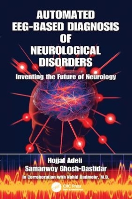 Automated EEG-Based Diagnosis of Neurological Disorders by Hojjat Adeli