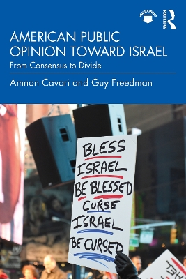 American Public Opinion toward Israel: From Consensus to Divide book