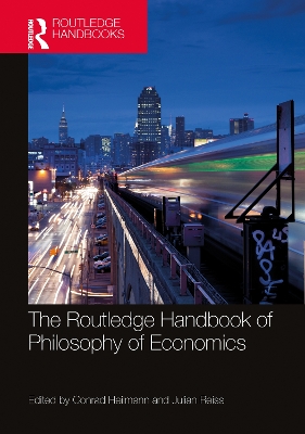 Routledge Handbook of the Philosophy of Economics by Conrad Heilmann