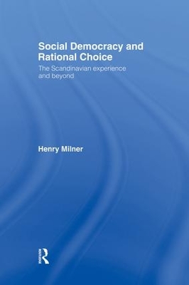 Social Democracy and Rational Choice by Henry Milner