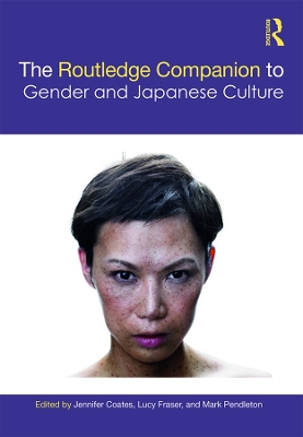 The Routledge Companion to Gender and Japanese Culture by Jennifer Coates