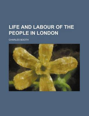 Life and Labour of the People in London book