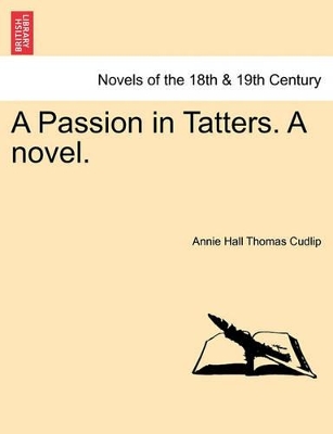 A Passion in Tatters. a Novel. book