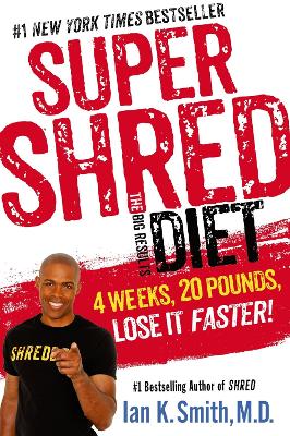 Super Shred the Big Results Diet by Ian K. Smith