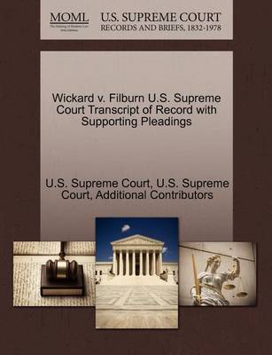 Wickard V. Filburn U.S. Supreme Court Transcript of Record with Supporting Pleadings book