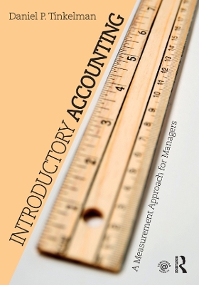 Introductory Accounting: A Measurement Approach for Managers by Daniel P. Tinkelman