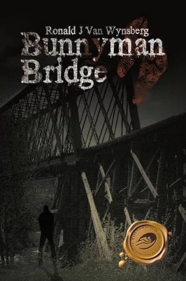 Bunnyman Bridge: A Novel book