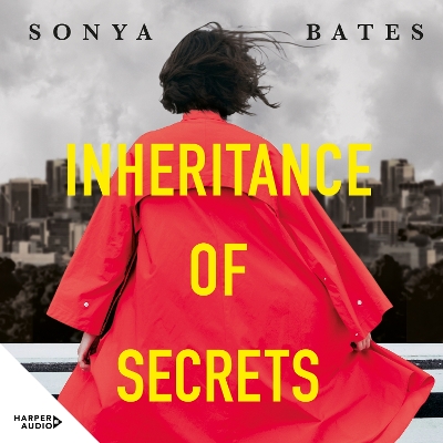 Inheritance of Secrets by Sonya Bates