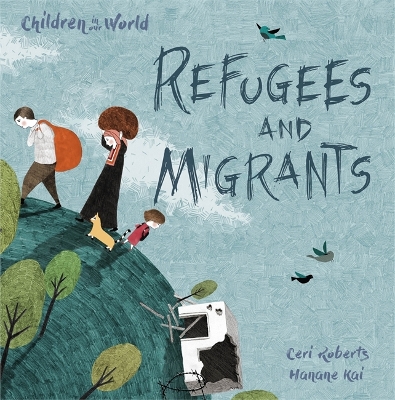 Children in Our World: Refugees and Migrants book