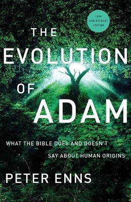 The Evolution of Adam – What the Bible Does and Doesn`t Say about Human Origins book