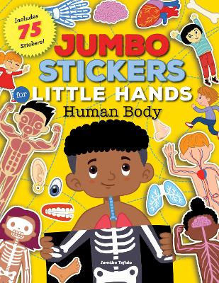 Jumbo Stickers for Little Hands: Human Body: Includes 75 Stickers: Volume 1 book