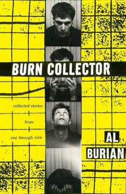 Burn Collector by Al Burian