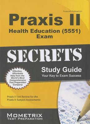 Praxis II Health Education (5551) Exam Secrets Study Guide book