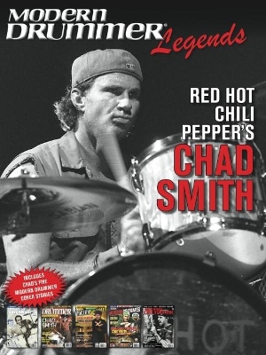 Modern Drummer Legends:: Red Hot Chili Peppers' Chad Smith book