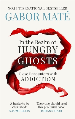 In the Realm of Hungry Ghosts: Close Encounters with Addiction book