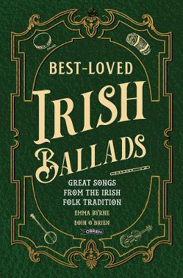 Best-Loved Irish Ballads: Great Songs from the Irish Folk Tradition book