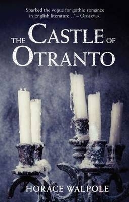 The Castle of Otranto by Horace Walpole