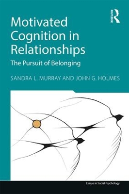 Motivated Cognition in Relationships by Sandra L. Murray