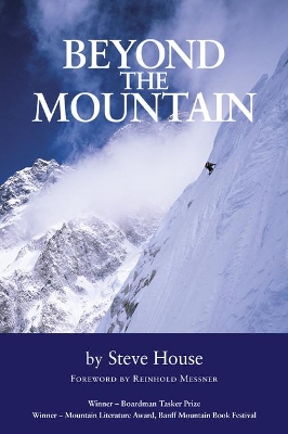 Beyond the Mountain: By the author of Training for the Uphill Athlete by Steve House