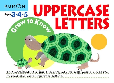 Grow to Know Uppercase Letters: Ages 3 4 5 book