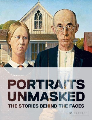 Unmasked: The Remarkable Stories Behind Famous Portraits book