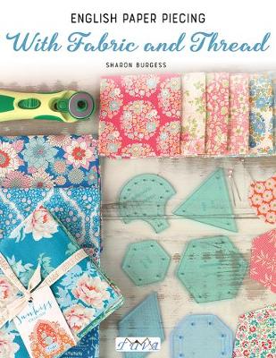 English Paper Piecing with Fabric and Thread book