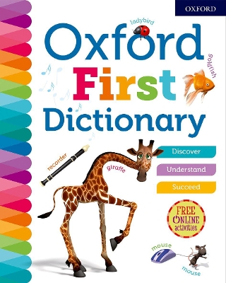 Oxford First Dictionary by Oxford Dictionaries