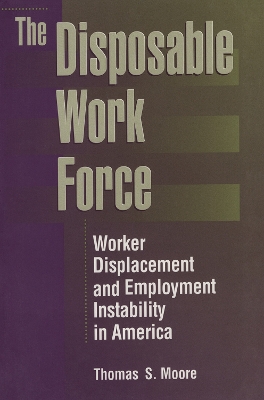 The Disposable Work Force by Thomas Moore