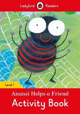Anansi Helps a Friend Activity Book - Ladybird Readers Level 1 book