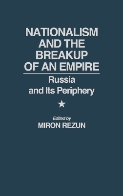 Nationalism and the Breakup of an Empire book