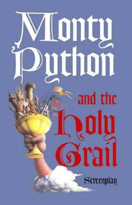 Monty Python and the Holy Grail by Graham Chapman