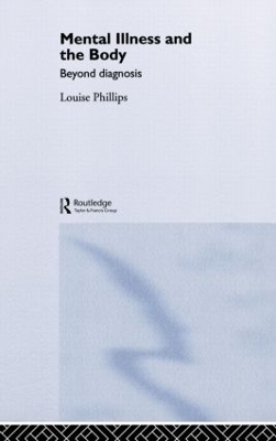 Mental Illness and the Body by Louise Phillips