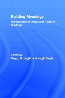 Building Mycology: Management of Decay and Health in Buildings book