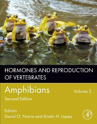 Hormones and Reproduction of Vertebrates, Volume 2: Amphibians book