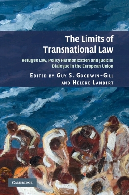 The Limits of Transnational Law by Guy S. Goodwin-Gill