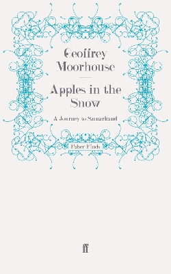Apples in the Snow: A Journey to Samarkand book