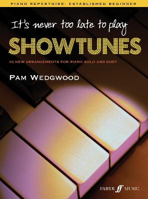 It's Never Too Late to Play Showtunes book